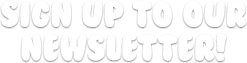 Sign up to our newsletter